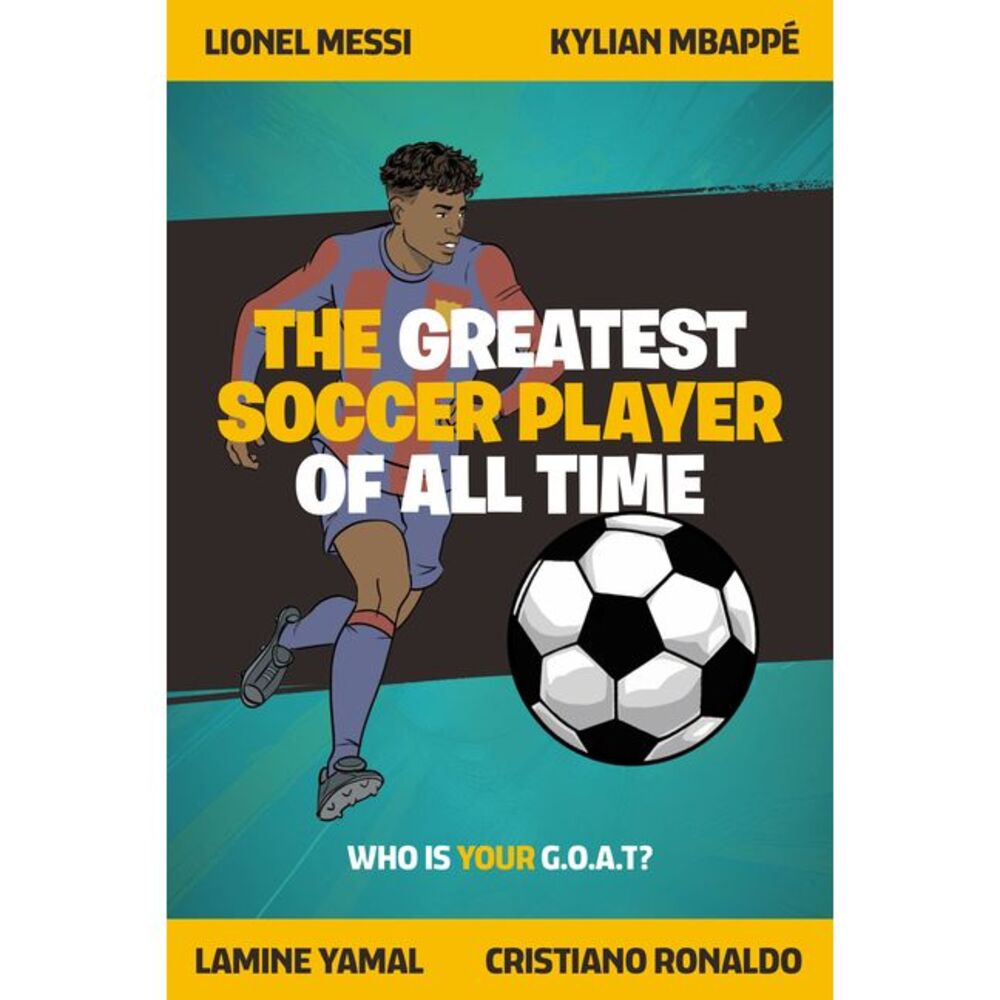 The Greatest Soccer Player of All Time: Thrilling Profiles of 12 Iconic Athletes